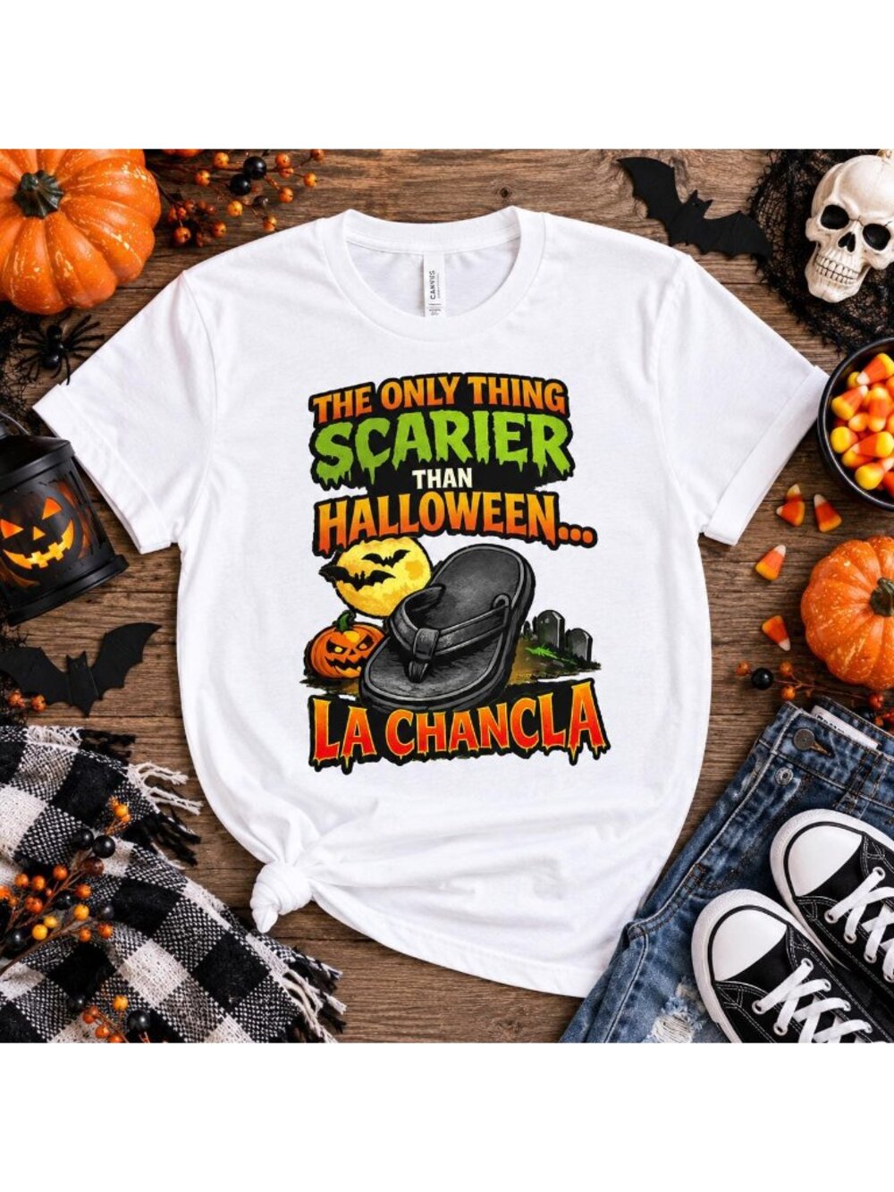 The Only Thing Scarier than Halloween La Chancla Funny Latino Mom White Shirt •